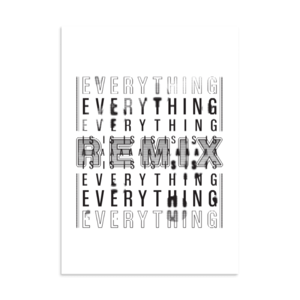 paper poster everything is a remix